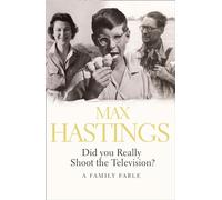 DID YOU REALLY SHOOT THE TELEVISION?: A Family Fable