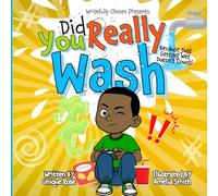 Did You Really Wash?: Because Just Getting Wet Doesn't Count