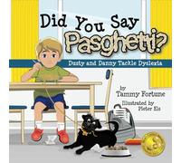 Did You Say Pasghetti? Dusty and Danny Tackle Dyslexia