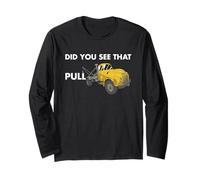 Did You See That Pull Tow Truck Operator Long Sleeve T-Shirt