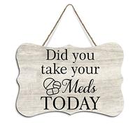 Did You Take Your Meds Today Home Decor Door Sign Modern Wall Plaque Art for Kitchen Dining Room Home with Hanging Rope 8"x10"