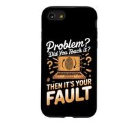 Did You Touch It Then It's Your Fault Programmer Case for iPhone SE (2020) / 7/8