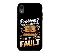 Did You Touch It Then It's Your Fault Programmer Case for iPhone XR