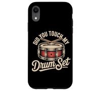 Did You Touch My Drum Set Funny Drummer Quote Case for iPhone XR