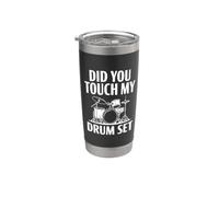 Did You Touch My Drum Set Stainless Steel Insulated Tumbler
