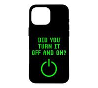 Did You Turn It Off And On Computer Repairt IT Tech Support Case for iPhone 16 Pro Max