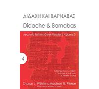 Didache & Barnabas: Volume 2 (Apostolic Fathers Greek Reader)