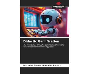 Didactic Gamification: The contribution of playful systems of evolution and rewards applied to the learning process