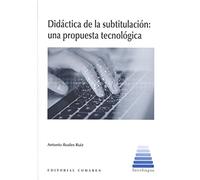 Didáctica de la subtitulación: una propuesta tecnológica