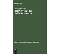 Didaktisches WArterbuch (Hand- Und Lehrbucher Der Padagogik). SchrAder<|