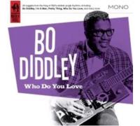 DIDDLEY BO - WHO DO YOU LOVE - New CD - O1398z
