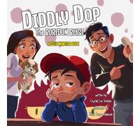 Diddly Dop the Boredom Beast: A Silly Monster Book About Boredom, Screen Time and Creative Play