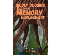 Diddly Duggins and the Great Memory Misplacement