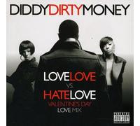 Diddy Dirty Money - Love Love vs. Hate Love - Valentines Day Love Mix