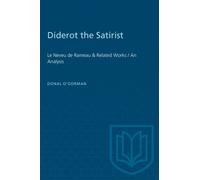Diderot the Satirist : Le Neveu de Rameau & Related Works / An Analysis