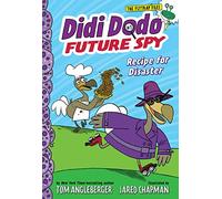 Didi Dodo, Future Spy: Recipe for Disaster (Didi Dodo, Future Spy #1) (The Flytrap Files)