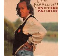 Didier BARBELIVIEN - On N'Etait Pas Riche