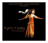 Didier Lockwood & Caroline Casadesus & Dimitri Naïditch - Le Jazz Et La Diva