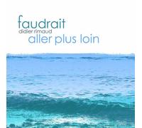 Didier Rimaud - Faudrait Aller Plus Loin