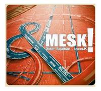 Didier Squiban & Sheer.K - Mesk !