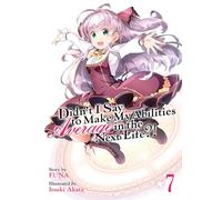Didn't I Say to Make My Abilities Average in the Next Life?! (Light Novel) Vol. 7