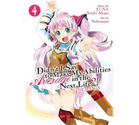 Didn't I Say to Make My Abilities Average in the Next Life?! (Manga) Vol. 4