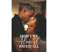 Didn't We Almost Have It All: R&B Memoirs: Book I