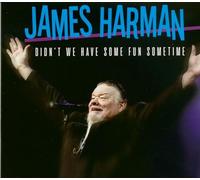 James Harman - Didn't We Have Some Fun Sometime (CD)