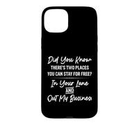 Didn't you know there's two places you can stay for free Case for iPhone 15 Plus