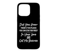 Didn't you know there's two places you can stay for free Case for iPhone 15 Pro Max