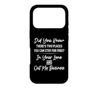 Didn't you know there's two places you can stay for free Case for iPhone 17 Pro