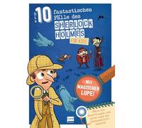 Die 10 fantastischen Fälle des Sherlock Holmes für Kids: Mit Sherlock Holmes Schritt für Schritt zum Ziel: Rätsle dich durch Codes, Suchbilder, ... Mit Lösungslupe und Geheimschrift-Scheibe!