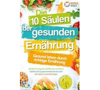 Die 10 Saulen der gesunden Ernahrung - Gesund l, Max.
