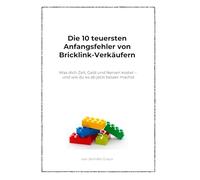 Die 10 teuersten Anfangsfehler von Bricklink-Verkäufern: Was dich Zeit, Geld und Nerven kostet - und wie du es ab jetzt besser machst