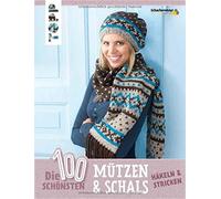 Die 100 schonsten Mutzen and Schals: Hakeln and Stricken by frechverlag New.