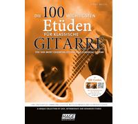 Die 100 Wichtigsten EtuDen fur Klassische Gitarre: Eine Einzigartige Sammlung Leichter, Mittelschwerer Und Schwerer EtuDen