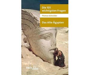 Die 101 wichtigsten Fragen. Das Alte Agypten, Schneider 9783406599835 New.
