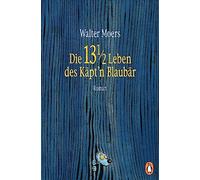 Die 13 ½ Leben des Käpt'n Blaubär: Roman