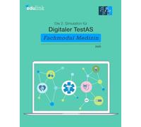 Die 2. Simulation für Digitaler TestAS - Fachmodul Medizin (Vorbereitung für Digitaler TestAS - Fachmodul Medizin 2025)