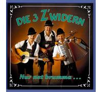 Die 3 Zwidern - Nur net brumma