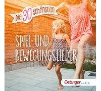 Die 30 schönsten Spiel- und Bewegungslieder