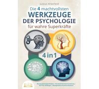 Die 4 machtvollsten WERKZEUGE DER PSYCHOLOGIE für wahre Superkräfte: Manipulationstechniken | Persönlichkeitsentwicklung | NLP für Anfänger | Manipulative Kommunikation