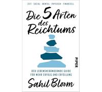 Die 5 Arten des Reichtums: Der lebensverändernde Guide für mehr Erfolg und Erfüllung | Der internationale Bestseller und Leitfaden für ein glücklicheres, gesünderes und wohlhabenderes Leben