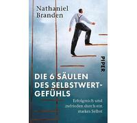 Die 6 Saulen des Selbstwertgefuhls: Erfolgreich, Branden, Pott.