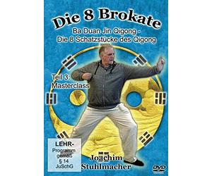Die 8 Brokate Teil 3: Masterclass: Ba Duan Jin Qigong - Die 8 Schatzstücke des Qigong