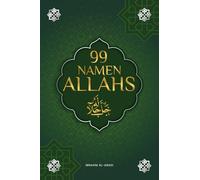 Die 99 Namen Allahs ﷻ: Das Malbuch zum Kennenlernen Allahs - Mit Erläuterungen, Lautschrift und Audiodateien für die richtige Aussprache - BONUS: Mit zusätzlichen Hadithen und Duas