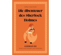 Die Abenteuer des Sherlock Holmes. German B2: The Adventures of Sherlock Holmes - German Graded Reader (B2) with dictionary, exercises & flashcards