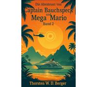 Die Abenteuer von Captain Bauchspeck und Mega Mario: Band 2