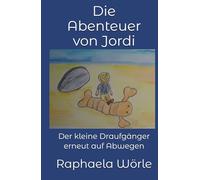 Die Abenteuer von Jordi: Der kleine Draufgänger erneut auf Abwegen