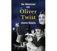 Die Abenteuer von Oliver Twist: Stufe B1 mit Deutsch-englischer Übersetzung Vereinfachte und gekürzte Fassung